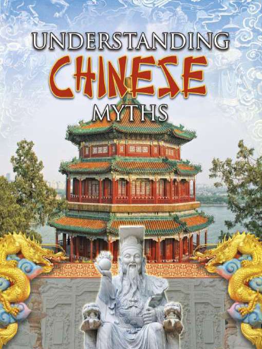 Title details for Understanding Chinese Myths by Megan Kopp - Available